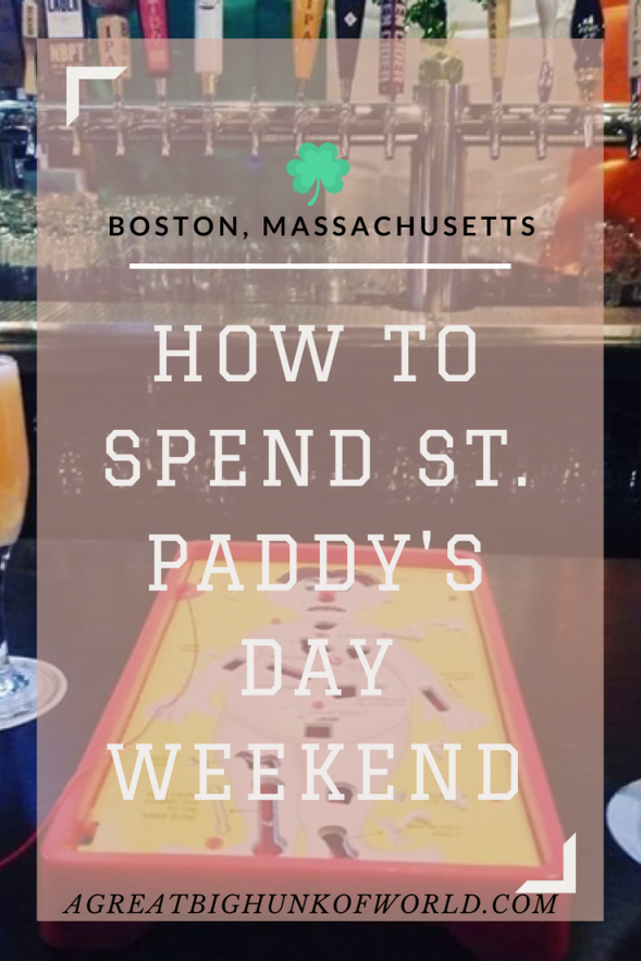 How to Spend St.Paddy's Day Weekend in Boston, MA | Northeast, United States Travel | St. Patrick's Day | AGBHOW | agreatbighunkofworld.com